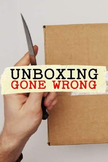Unboxing Gone Wrong